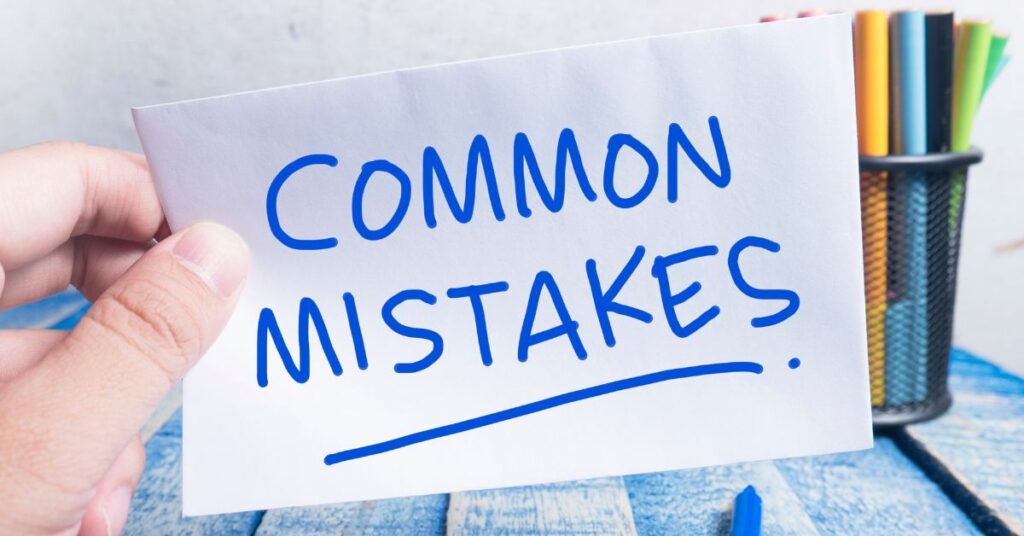 Common Mistakes to Avoid